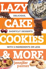 Lazy Cake Cookies & More - Jennifer Palmer