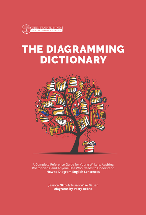 The Diagramming Dictionary - Susan Wise Bauer, Jessica Otto