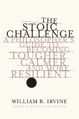The Stoic Challenge - William B. Irvine