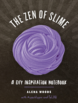 The Zen of Slime - Prim Pattanaporn, Alena Woods, Charlene Ayala