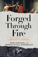 Forged Through Fire - John Ferejohn, Frances McCall Rosenbluth