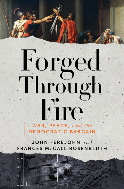 Forged Through Fire - John Ferejohn, Frances McCall Rosenbluth