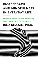 Biofeedback and Mindfulness in Everyday Life - Inna Khazan
