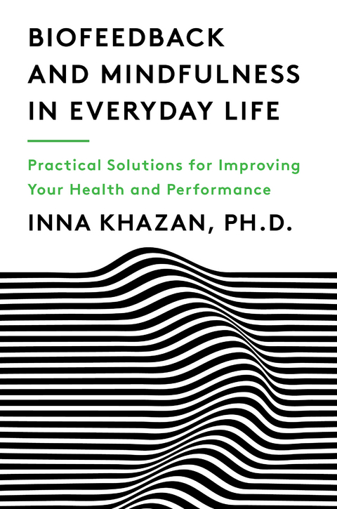 Biofeedback and Mindfulness in Everyday Life - Inna Khazan
