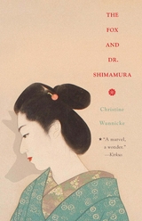 The Fox and Dr. Shimamura - Christine Wunnicke
