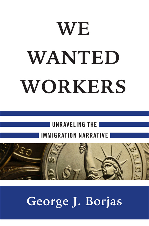 We Wanted Workers - George J. Borjas