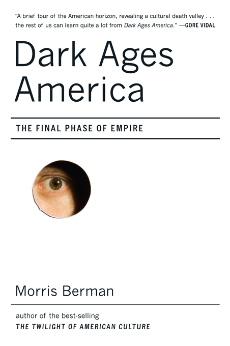 Dark Ages America - Morris Berman