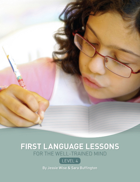 First Language Lessons Level 4 - Jessie Wise, Sara Buffington