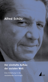 Der sinnhafte Aufbau der sozialen Welt - Alfred Sch&uuml;tz