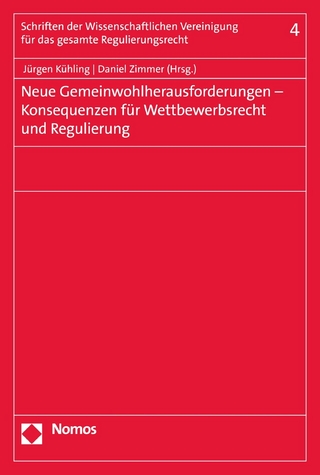 Neue Gemeinwohlherausforderungen - Konsequenzen für Wettbewerbsrecht und Regulierung