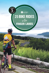 25 Bike Rides in the Finger Lakes - Mark Roth, Sally Walters