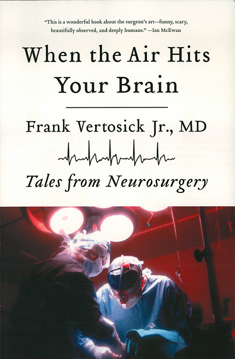 When the Air Hits Your Brain - Frank Vertosick