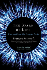 The Spark of Life - Frances Ashcroft