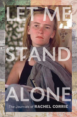 Let Me Stand Alone - Rachel Corrie