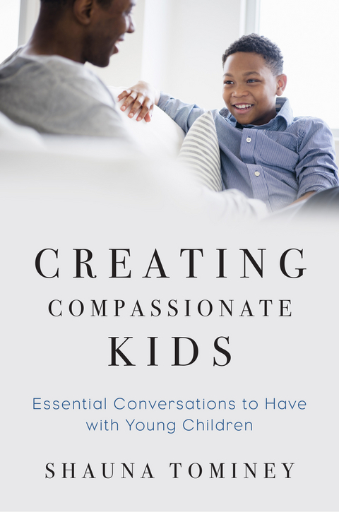 Creating Compassionate Kids - Shauna Tominey