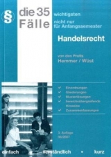 Die 35 wichtigsten F&auml;lle - Handelsrecht - Karl E Hemmer, Achim W&uuml;st