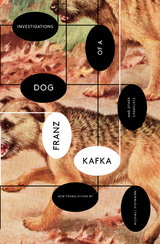 Investigations of a Dog - Franz Kafka