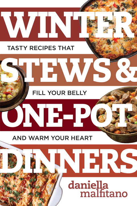 Winter Stews & One-Pot Dinners - Daniella Malfitano