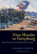 Nine Months to Gettysburg - Howard Coffin