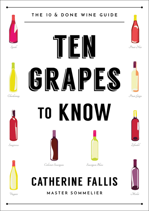 Ten Grapes to Know - Catherine Fallis