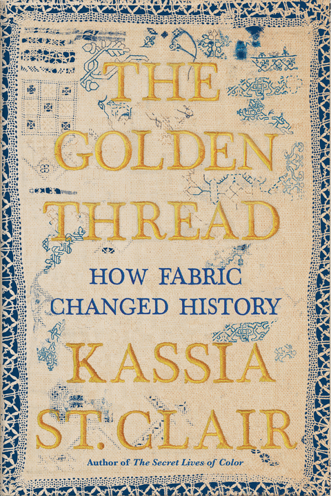 The Golden Thread - Kassia St. Clair