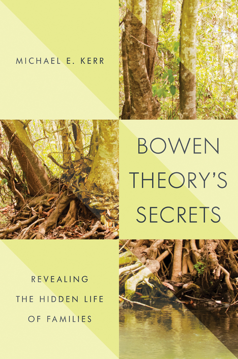 Bowen Theory's Secrets -  Michael E. Kerr