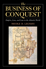 The Business of Conquest - Nicole D. Legnani