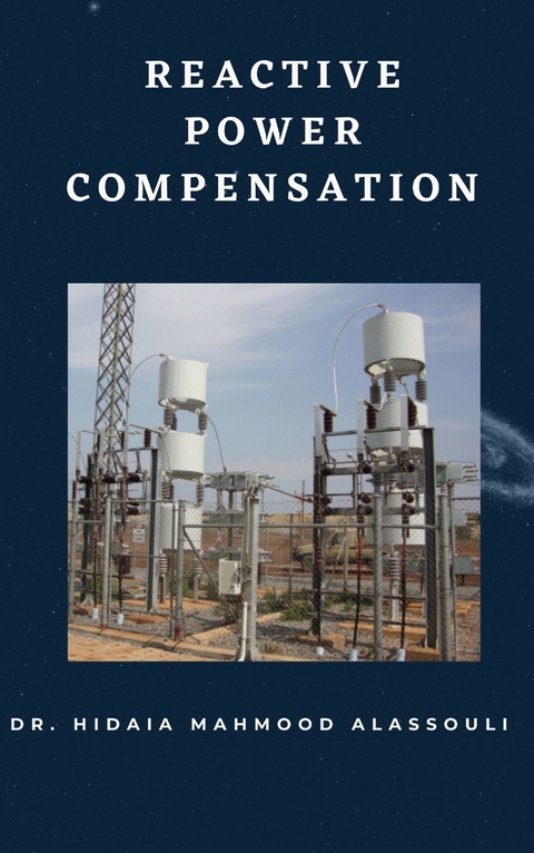 Reactive Power Compensation - Dr. Hidaia Mahmood Alassouli
