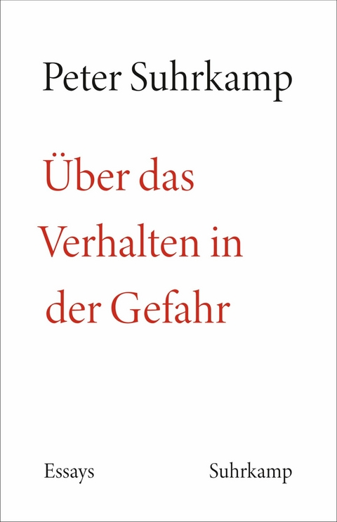 &Uuml;ber das Verhalten in der Gefahr - Peter Suhrkamp