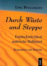 Durch W&uuml;ste und Steppe - Uwe Pfullmann
