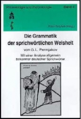 Die Grammatik der sprichw&ouml;rtlichen Weisheit - Grigorij L. Permjakov