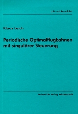 Periodische Optimalflugbahn mit singulärer Steuerung - Klaus Lesch