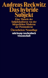 Das hybride Subjekt - Andreas Reckwitz