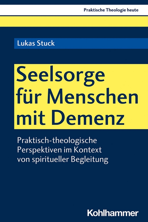 Seelsorge f&uuml;r Menschen mit Demenz - Lukas Stuck