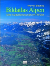 Bildatlas Alpen - Werner B&auml;tzing