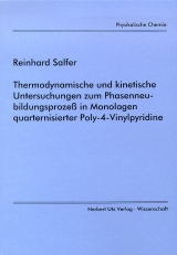 Thermodynamische und kinetische Untersuchungen zum Phasenneubildungsprozess in Monolagen quarternisierter Poly-4-Vynilpyridine - Reinhard Salfer