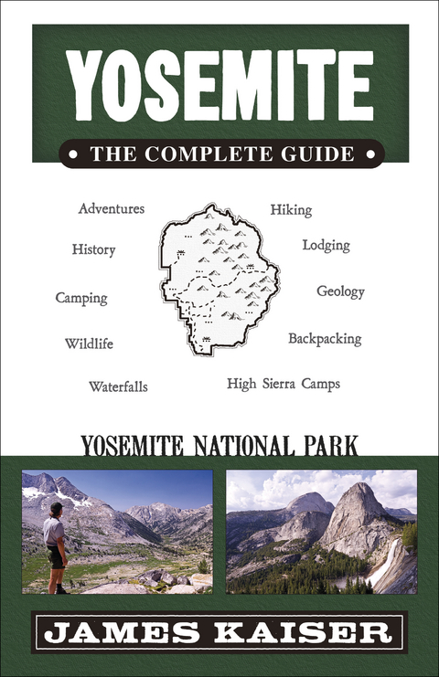 Yosemite: The Complete Guide - James Kaiser