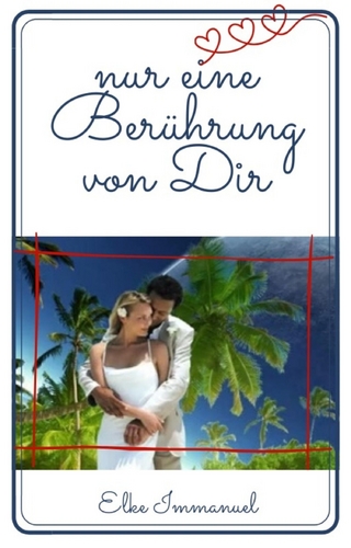 Nur eine Berührung von dir