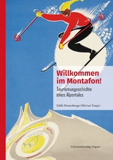 Willkommen im Montafon! - Edith Hessenberger, Michael Kasper