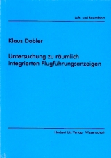 Untersuchung zu räumich integrierten Flugführungsanzeigen - Klaus Dobler