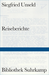 Reiseberichte -  Siegfried Unseld