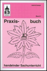 Praxisbuch handelnder Sachunterricht - Astrid Kaiser