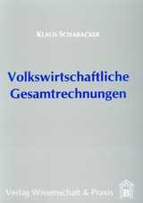 Volkswirtschaftliche Gesamtrechnungen. - Klaus Schabacker