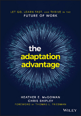 The Adaptation Advantage - Heather E. McGowan, Chris Shipley