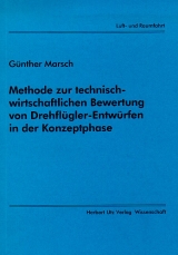 Methode zur technisch-wirtschaftlichen Bewertung von Drehflüger-Entwürfen in der Konzeptphase - Günther Marsch