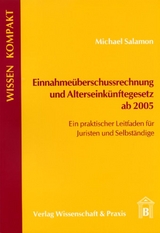 Einnahme&uuml;berschussrechnung und Alterseink&uuml;nftegesetz ab 2005. - Michael Salamon
