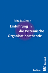 Einführung in die systemische Organisationstheorie - Fritz B. Simon