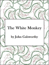 White Monkey -  John Galsworthy