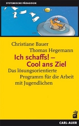 Ich schaffs!, cool ans Ziel - Christiane Bauer, Thomas Hegemann