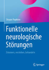 Funktionelle neurologische St&ouml;rungen - Stoyan Popkirov